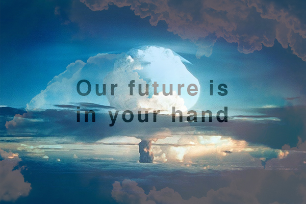 Our Future Is in Your Hand